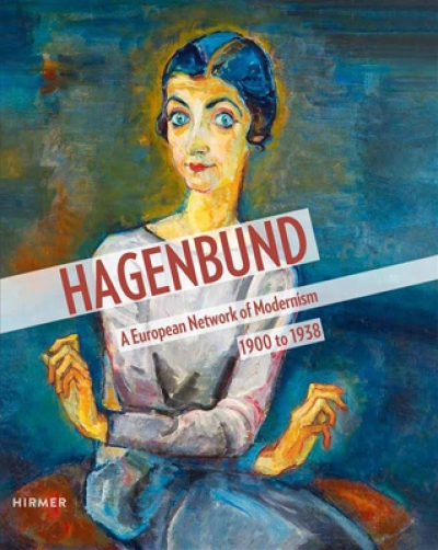 Hagenbund – A European Network of Modernism 1900-1938